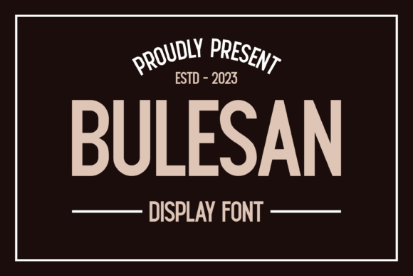Bulesan: A Classic Serif Display Font for Editorial Design
