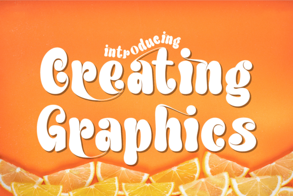 Creating Graphics Groovy: A Digital Designer’s Display Font Story