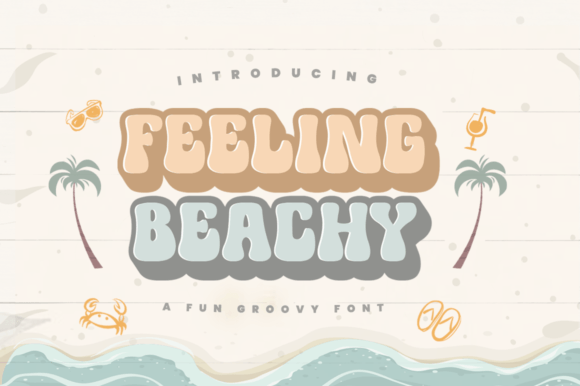 Feeling Beachy Retro Display Font for Groovy Web Designs