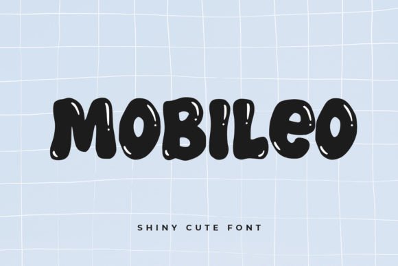 Mobileo: A Shiny, Playful Font for Your Growing Brand