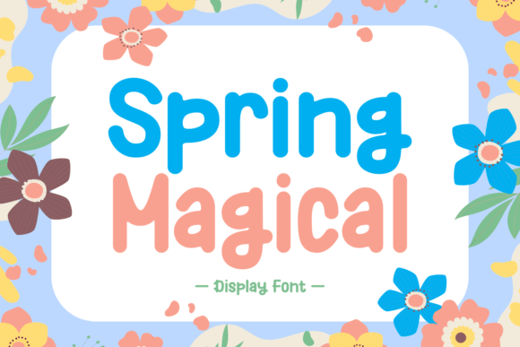 Spring Magical: The Display Font That Transformed My Brand